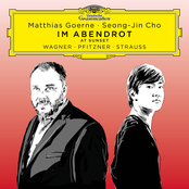 Matthias Goerne: Im Abendrot: Songs by Wagner, Pfitzner, Strauss