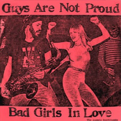 Guys Are Not Proud / Bad Girls In Love