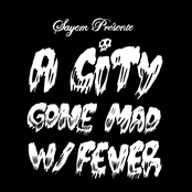 A City Gone Mad W/ Fever