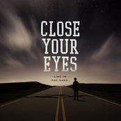 Line In The Sand by Close Your Eyes