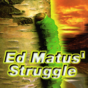 Ed Matus' Struggle