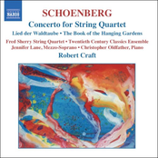 Schoenberg: SCHOENBERG: Concerto for String Quartet / The Book of the Hanging Gardens, Op. 15
