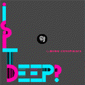 Is it Deep?