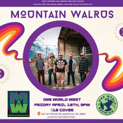 Mountain Walrus: Mountain Walrus @ One World West 4-18-25