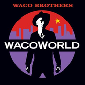 The Waco Brothers: Wacoworld