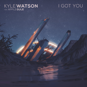 Kyle Watson: I Got You