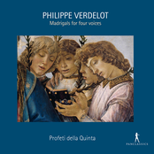 Profeti della Quinta: Verdelot: Madrigals for 4 Voices