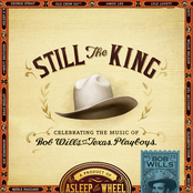 Asleep At The Wheel: Still the King: Celebrating the Music of Bob Wills and His Texas Playboys