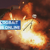 LOGBAIT IS ONLINE