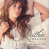 Ruthie Collins: Get Drunk And Cry