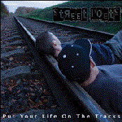 "Put Your Life On The Tracks"