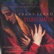 Stabat Mater (His Majestie's Clerkes, feat. conductor: Anne Heider, soprano: Nancy Gustafson)