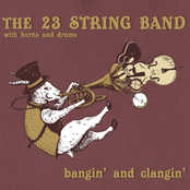 The 23 String Band: Bangin' and Clangin'