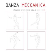MNQ 022 VA / Danza Meccanica Italian Synth Wave VOL 2 1981-1987 LP