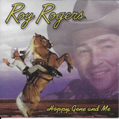 Roy Rogers: Hoppy, Gene and Me