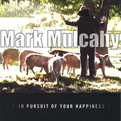 Mark Mulcahy: in pursuit of your happiness