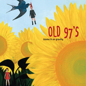 Old 97’s: Blame It On Gravity