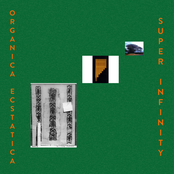 Super Infinity: Organica Ecstatica