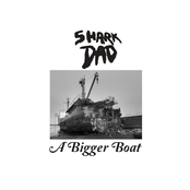 Shark Dad: A Bigger Boat