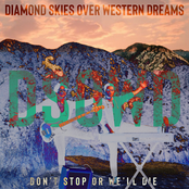 Don't Stop or We'll Die: Diamond Skies over Western Dreams