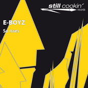 Still 004 - E-Boyz "So Isses"