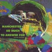 Manchester - So Much To Answer For (The Peel Sessions)