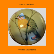 Gwilly's Failed Songs