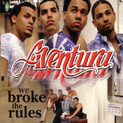 Aventura: We Broke The Rules