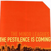 The Pestilence Is Coming by The Minor Leagues