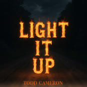 Todd Cameron: Light It Up