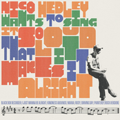 Nico Hedley Wants To Sing It So Loud That It Makes It Alright