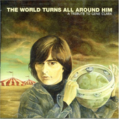 The World Turns All Around Him: A Tribute To Gene Clark