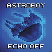 Echo Off by Astroboy