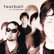 Fastball: All the Pain Money Can Buy