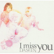 I Miss You by Dasein
