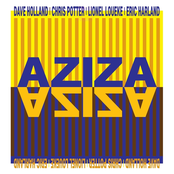 Aziza: AZIZA (feat. Dave Holland, Chris Potter, Lionel Loueke, Eric Harland)