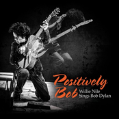 Willie Nile: Positively Bob: Willie Nile Sings Bob Dylan