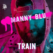 Manny Blu: Train
