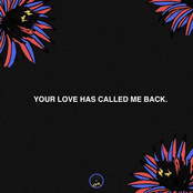 Your Love Has Called Me Back.