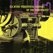 Elektro-Industrial Sounds of The Northwest