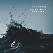 Echoed Memory