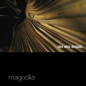 Magnolia.: Cien Años Despues