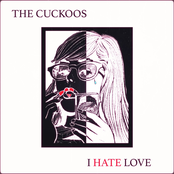 The Cuckoos: I Hate Love