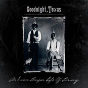 Goodnight, Texas: An Even Longer Life of Living - EP