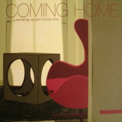 Coming Home (... Warming Up Your Living Area)