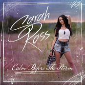 Sarah Ross: Calm Before The Storm