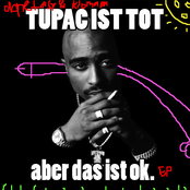 Tupac ist tot aber das ist ok EP