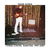 Three States: Rarities 1997-2007