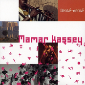 Mamar Kassey, Denk? denk