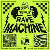 Tony Junior: Rave Machine